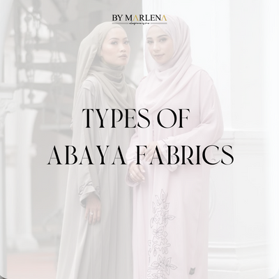Types of Abaya Fabrics